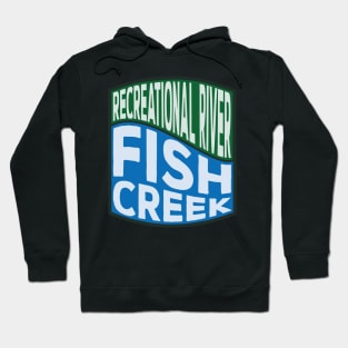 Fish Creek Recreational River Wave Hoodie